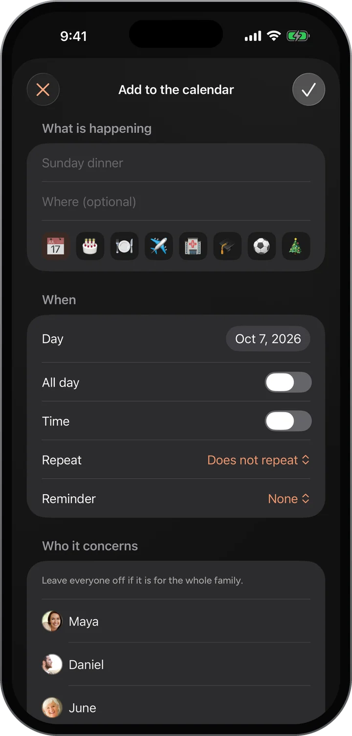 Add to the calendar: what is happening, where, a picture, the day, all day or a time, repeat, a reminder, and who it concerns.