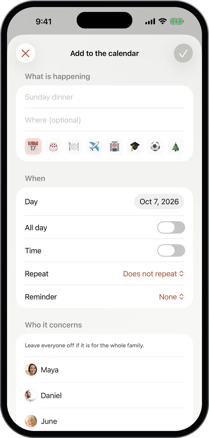 Add to the calendar: what is happening, where, a picture, the day, all day or a time, repeat, a reminder, and who it concerns.