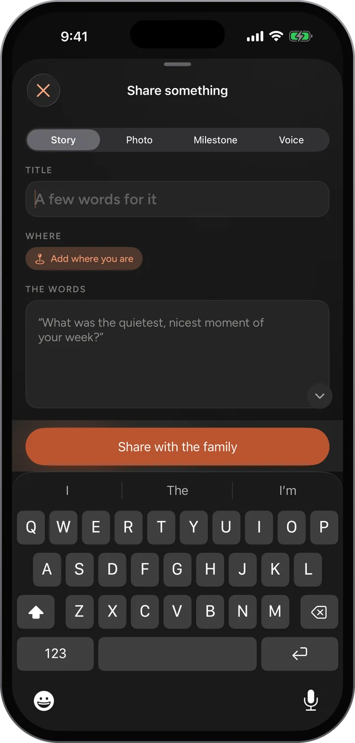 Share something: Story, Photo, Milestone or Voice, a title, where you are, the words, and Share with the family.
