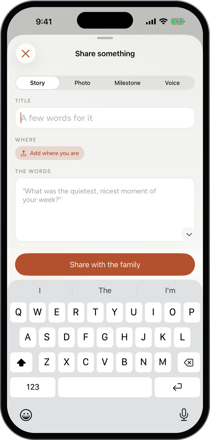 Share something: Story, Photo, Milestone or Voice, a title, where you are, the words, and Share with the family.